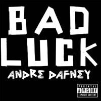 Bad Luck. - Single - André Dafney