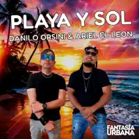 Playa y Sol — DANILO ORSINI & ARIEL EL LEON