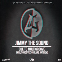 Ode To Multigroove - Single - Jimmy the Sound