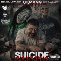 Suicide (feat. Mikahl Lawless & Saw Da Ghozt) - Single - LIL MANN