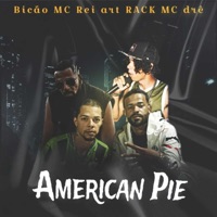 American Pie - Single - Bicão MC, Rack MC & Rei Art