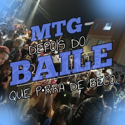 Mtg Depois do Baile que porra de Beco (feat. Dj Paulo VL) - Single