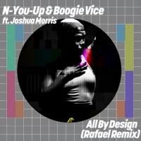 All By Design (Rafael Remix) - Single - N-You-Up, Boogie Vice & Joshua Morris