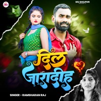 Dil Jaradih - Single - Ramsharan Raj
