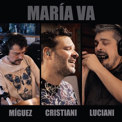 María va (feat. Franco Luciani & Hernán Míguez) - Single
