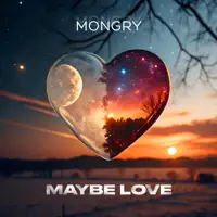 Maybe love — MONGRY