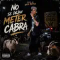 No Se Dejan Mete Cabra