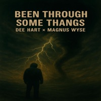 Been Through Some Thangs (feat. Magnus Wyse) - Single - Dee Hart