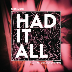 Had It All (feat. Chuck New)