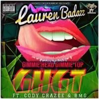 GHGT (feat. Cody CraZee & BmG) - Single - Lauren Badazz