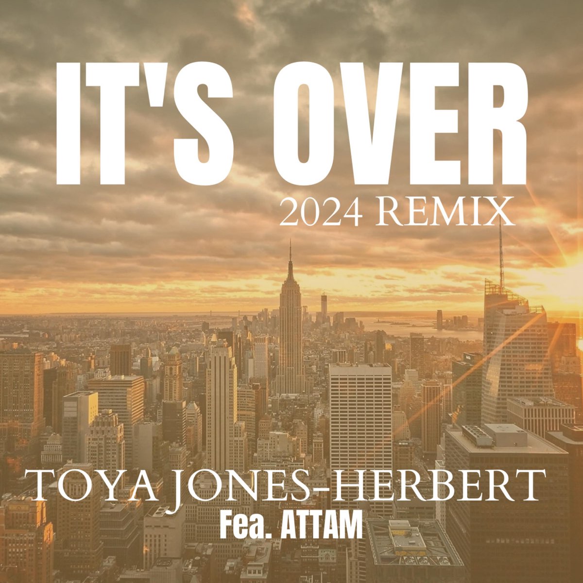 ‎It's Over (feat. ATTAM) [2024 Remix] Single Album by Toya Jones