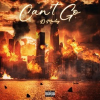 Can't Go - Single - D. Marley