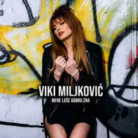 Mene lose dobro zna — Viki Miljkovic