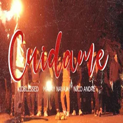 CUÍDAME (feat. Nico André & Maury Navaja) - Single