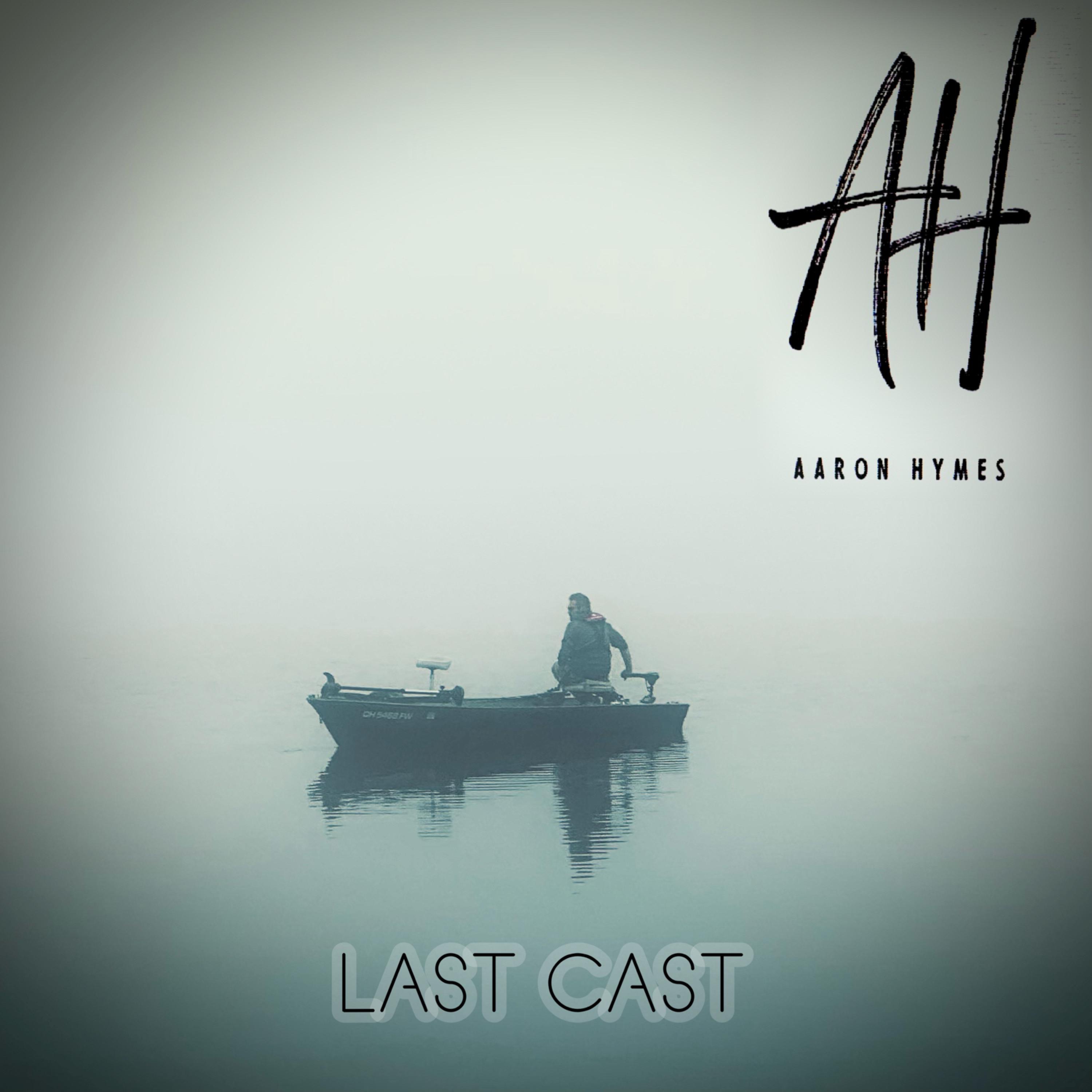 Aaron Hymes - Last Cast Master