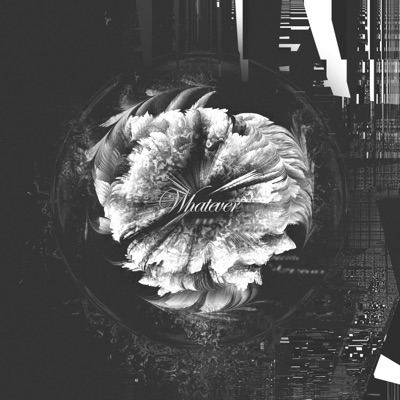 W̸h̴a̵t̶e̸v̵e̸r̷ - Single