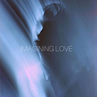 Imagining Love - Single - Hopelexx