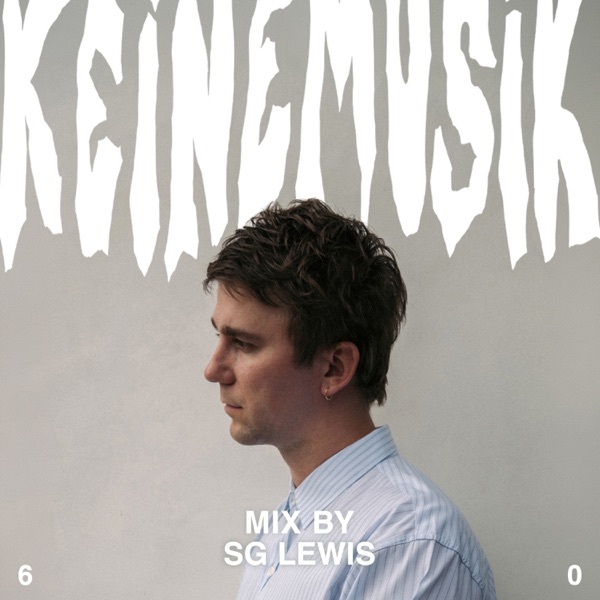 Keinemusik Radio: SG Lewis, May 1, 2026 (DJ Mix)