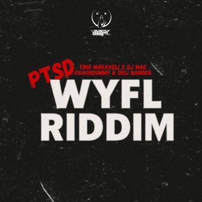 PTSD (WYFL Riddim) [feat. Deli Banger] - Single
