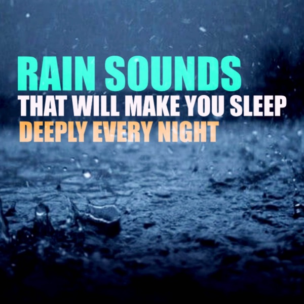Rain Sounds That Will Make You Sleep Deeply Everynight
