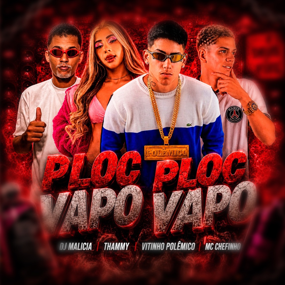 Обложка альбома «Ploc Ploc Vapo Vapo - Single» — Vitinho Polêmico, MC Chefinho & Thammy