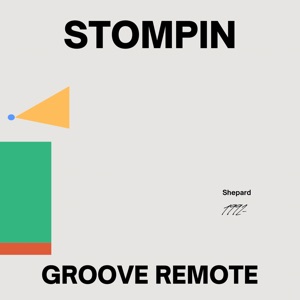 Stompin / Groove Remote - Single