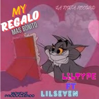My Regalo Mas Bonito (feat. Liltype Official & Lil seven) - Single - Monchi produciendo
