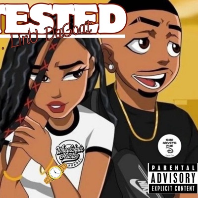 Tested (feat. LinU Da Goat) - Single