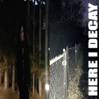 here i decay - Single