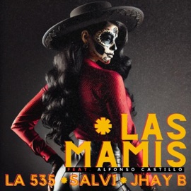 Las Mamis (feat. Jhay B) La 535, Salvi & AlfonsoCastillo