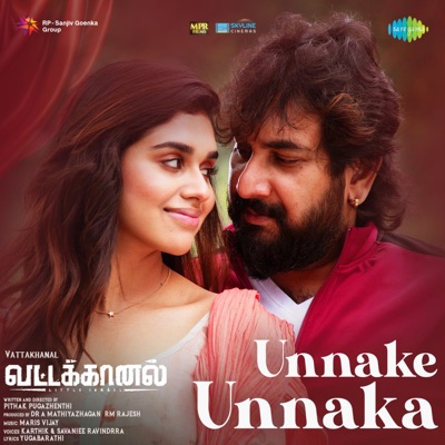 Unnake Unnaka (From "Vattakhanal") - Single