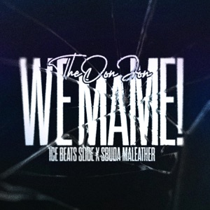 WE MAME (feat. Ice Beats Slide & Sbuda Maleather)