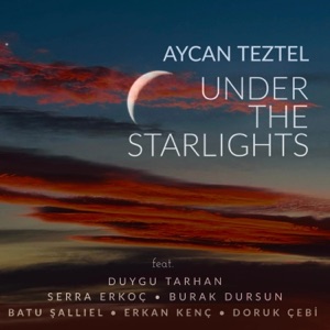 Under the Starlights (feat. Batu Şallıel, Burak Dursun, Doruk Çebi & Erkan Kenç)