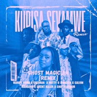 Kupisa Sevamwe 3.0 (feat. Nutty O, Freeman HKD, Silent Killer Ngwere, Bagga, Calvin Mangena & Sniper Storm) [Ghost Magician Remix] - Single - Mandy Ahwee