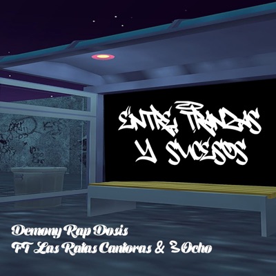 Entre Tranzas y Sucesos (feat. Las ratas cantoras & 3ocho) - Single