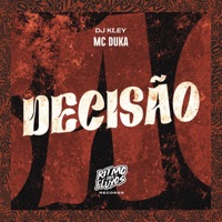 Decisão - Single - Mc Duka & DJ Kley