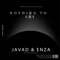 Nothing to Say - Javad & ENZA lyrics