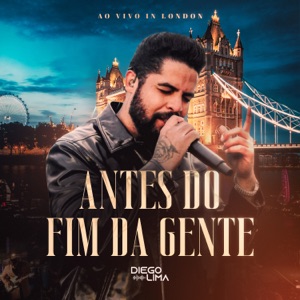 Antes do Fim da Gente (Ao Vivo In London) - Single