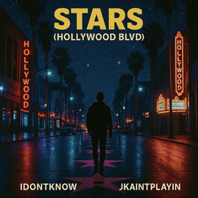 Stars (Hollywood Blvd) (feat. JKaintplayin) - Single
