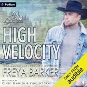High Velocity: High Mountain Trackers HMT 2G, Book 4 (Unabridged) - Freya Barker