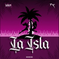 LA ISLA (feat. AK FortySeven) - Single - SAMY XX