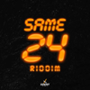 Same 24 Riddim (feat. Xpert Productions) - EP - Tris, Muddy, Lavaman & L.E.D