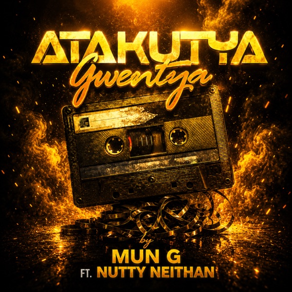 Atakutya Gwentya (feat. Nutty Neithan)