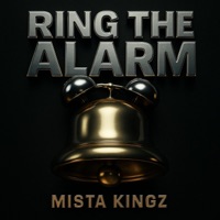 Ring The Alarm - Single - Mista Kingz