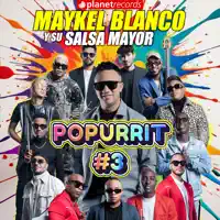 Popurrit #3 — Maykel Blanco y su Salsa Mayor