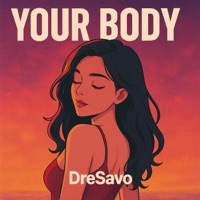 Your Body - Single - DreSavo