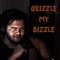 Grizzle My Bizzle - Sweets lyrics