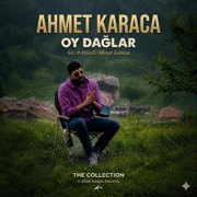 OY DAĞLAR - Ahmet Karaca