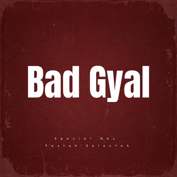 Bad Gyal