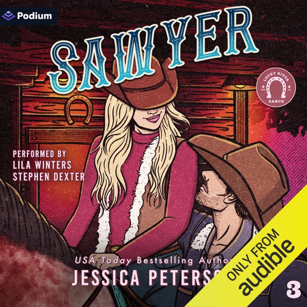 Sawyer: Lucky River Ranch, Book 3 (Unabridged)
